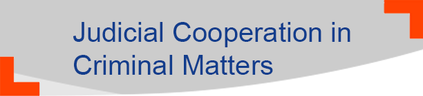 Judicial cooperation in criminal matters